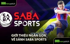 Giới Thiệu Ngắn Gọn Về Sảnh Saba Sports